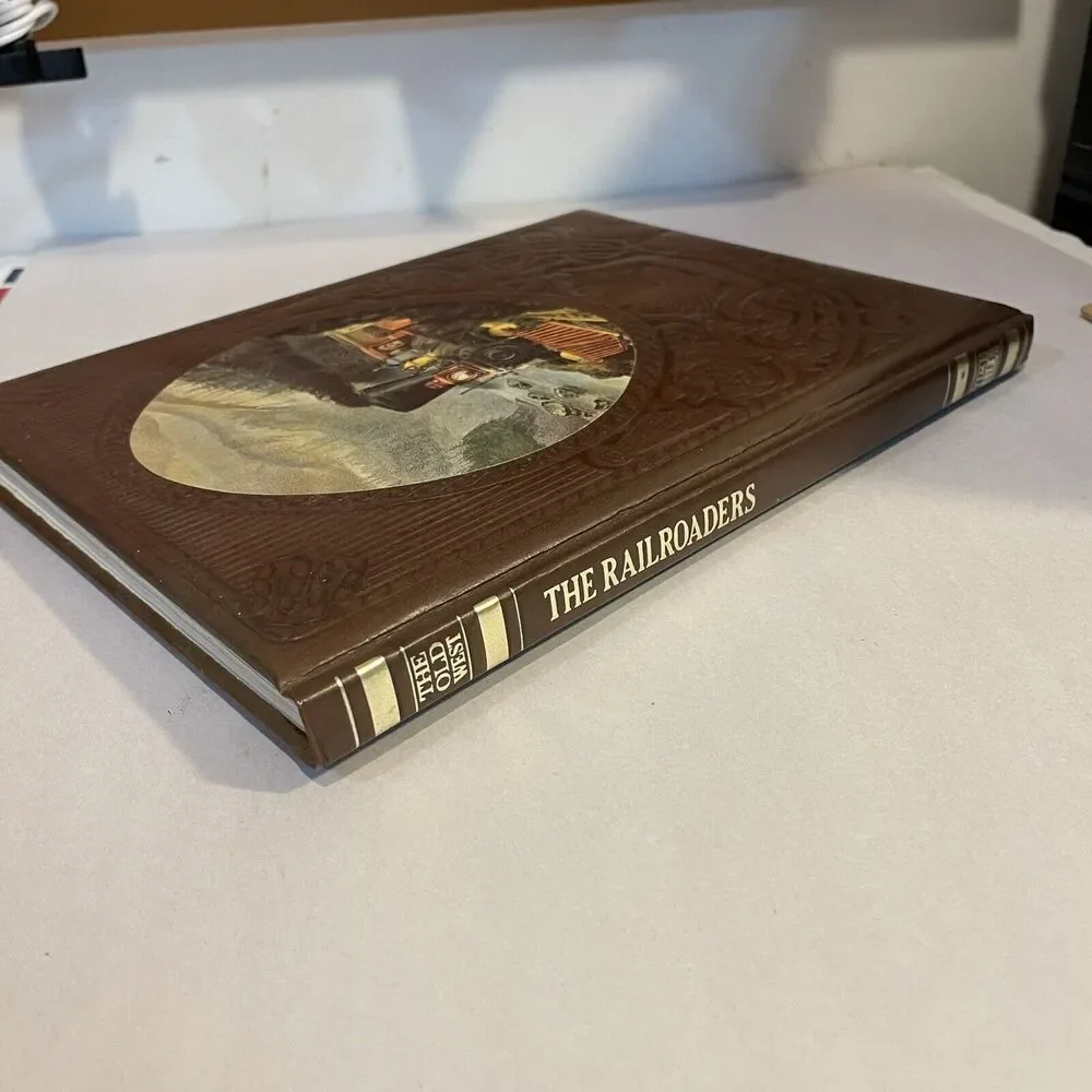 Time Life The Old‎ West History Book THE RAILROADERS 1973